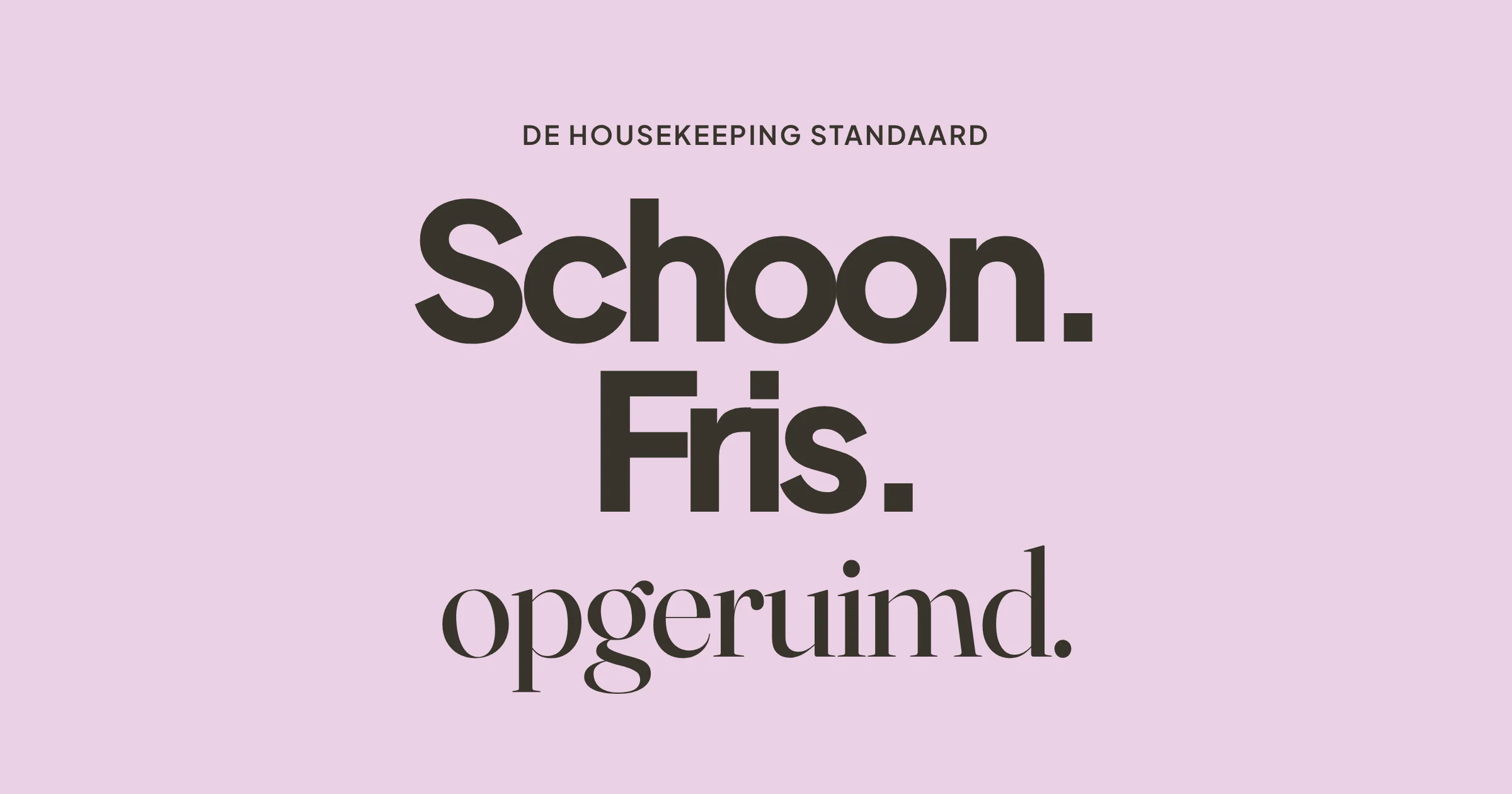 Omslag met de woorden schoon, fris en opgeruimd, de drie dingen waaraan gasten netheid afmeten